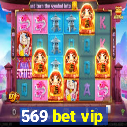 569 bet vip